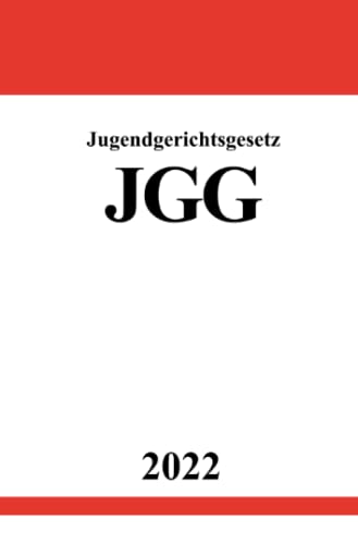 Jugendgerichtsgesetz JGG 2022