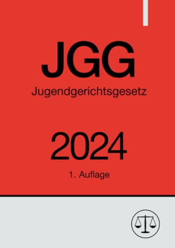 Jugendgerichtsgesetz - JGG 2024: DE von epubli
