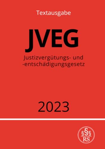 Justizvergütungs- und -entschädigungsgesetz - JVEG 2023 Justizvergütungs- und -entschädigungsgesetz - JVEG 2023