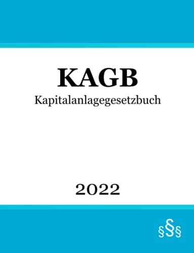Kapitalanlagegesetzbuch KAGB: Kapitalmarktrecht