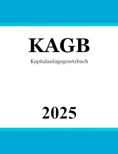 Kapitalanlagegesetzbuch KAGB: Kapitalmarktrecht