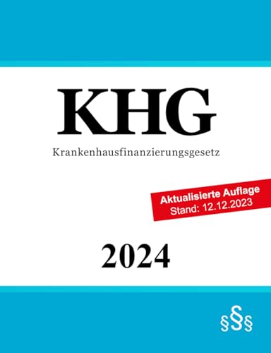 Krankenhausfinanzierungsgesetz - KHG Krankenhausfinanzierungsgesetz - KHG
