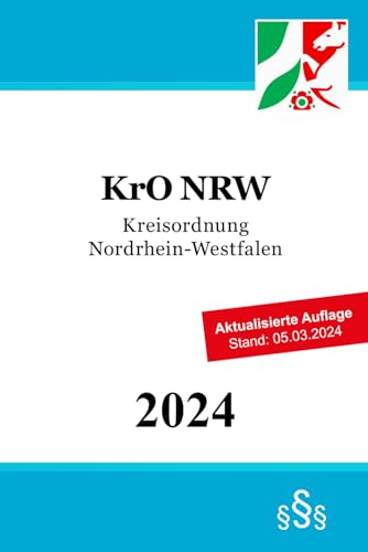 Kreisordnung Nordrhein-Westfalen - KrO NRW von Independently published