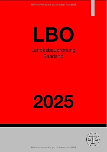 Landesbauordnung Saarland - LBO 2025 Landesbauordnung Saarland - LBO 2025 von epubli