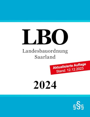 Landesbauordnung Saarland - LBO Landesbauordnung Saarland - LBO