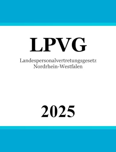 Landespersonalvertretungsgesetz Nordrhein-Westfalen - LPVG NRW