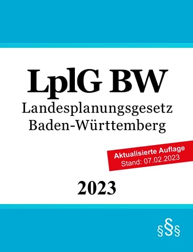 Landesplanungsgesetz Baden-Württemberg - LplG BW Landesplanungsgesetz Baden-Württemberg - LplG BW