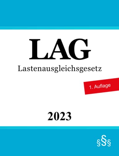 Lastenausgleichsgesetz - LAG Lastenausgleichsgesetz - LAG