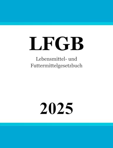 Lebensmittel- und Futtermittelgesetzbuch: LFGB
