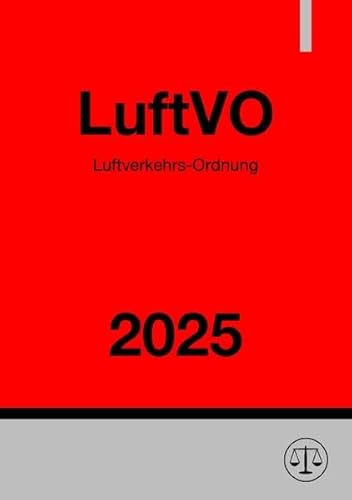 Luftverkehrs-Ordnung - LuftVO 2025: DE von epubli