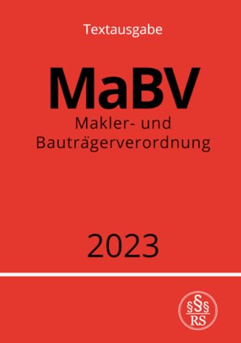 Makler- und Bauträgerverordnung - MaBV 2023: DE