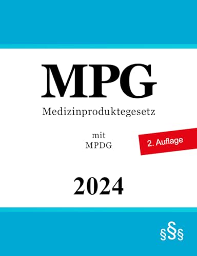 Medizinproduktegesetz - MPG: mit MPDG