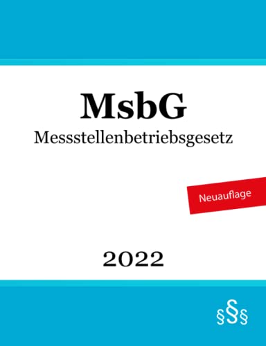 Messstellenbetriebsgesetz - MsbG von Independently published