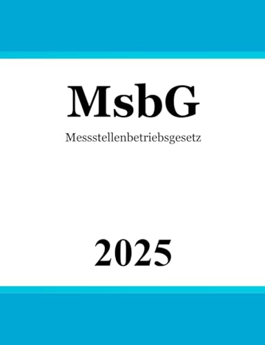 Messstellenbetriebsgesetz - MsbG von Independently published