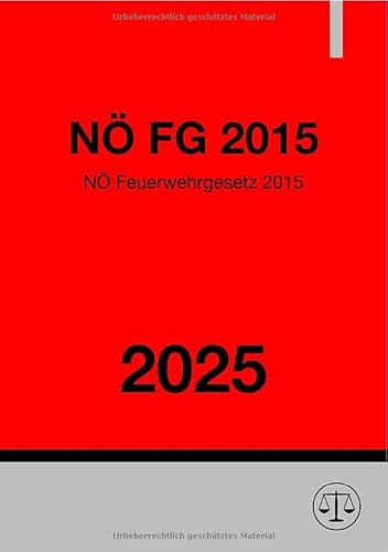 NÖ Feuerwehrgesetz 2015 (NÖ FG 2015) 2025: DE von epubli