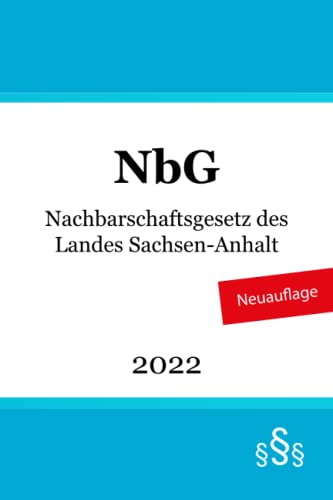 Nachbarschaftsgesetz des Landes Sachsen-Anhalt - NbG