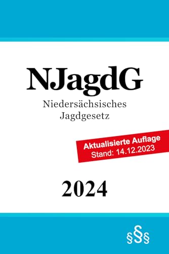 Niedersächsisches Jagdgesetz - NJagdG Niedersächsisches Jagdgesetz - NJagdG