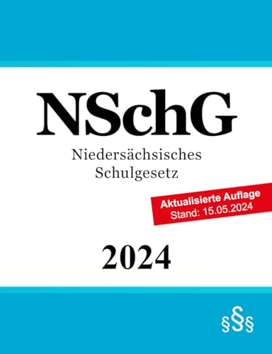 Niedersächsisches Schulgesetz - NSchG Niedersächsisches Schulgesetz - NSchG