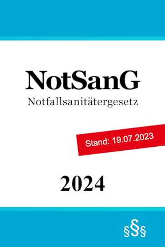 Notfallsanitätergesetz - NotSanG von Independently published