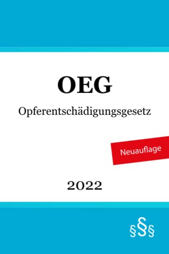 Opferentschädigungsgesetz - OEG Opferentschädigungsgesetz - OEG