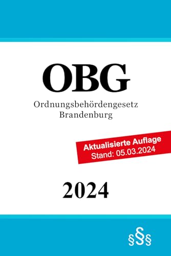Ordnungsbehördengesetz Brandenburg - OBG Ordnungsbehördengesetz Brandenburg - OBG