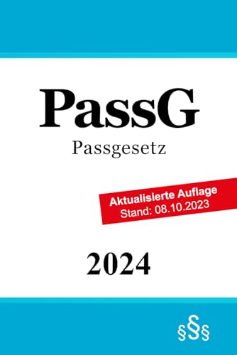 Passgesetz: PassG von Independently published