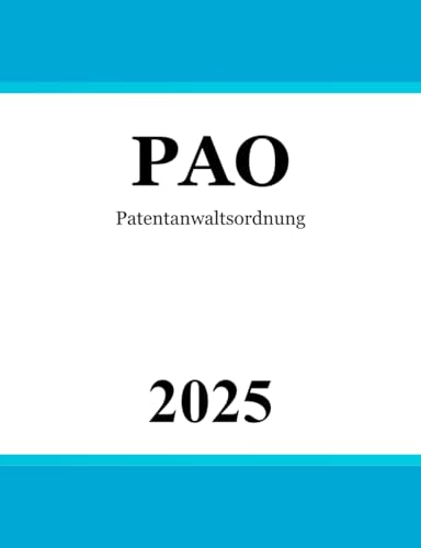 Patentanwaltsordnung - PAO von Independently published