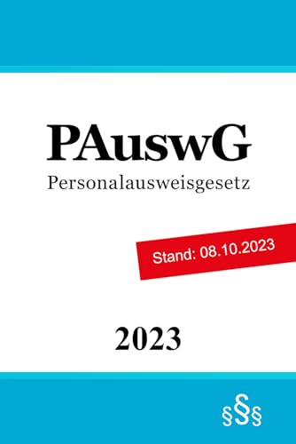 Personalausweisgesetz: PAuswG Personalausweisgesetz: PAuswG