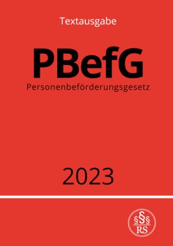 Personenbeförderungsgesetz - PBefG 2023 Personenbeförderungsgesetz - PBefG 2023