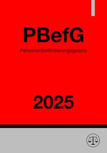Personenbeförderungsgesetz - PBefG 2025 Personenbeförderungsgesetz - PBefG 2025 von epubli