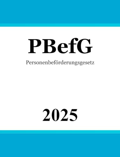 Personenbeförderungsgesetz: PBefG von Independently published