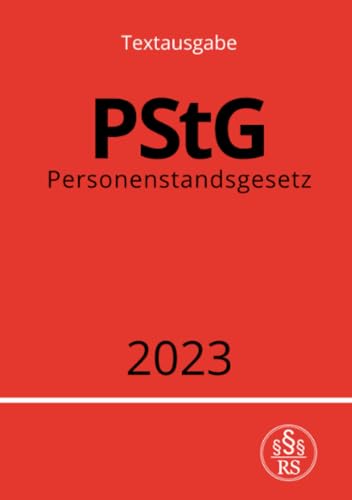 Personenstandsgesetz - PStG 2023: DE Personenstandsgesetz - PStG 2023: DE