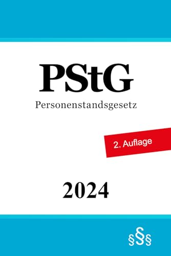 Personenstandsgesetz: PStG von Independently published