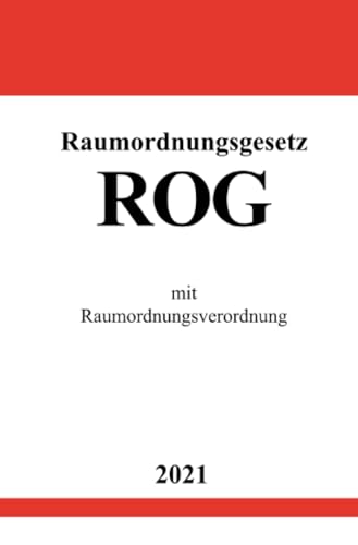 Raumordnungsgesetz (ROG): mit Raumordnungsverordnung