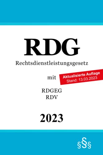 Rechtsdienstleistungsgesetz: RDG mit RDGEG & RDV von Independently published