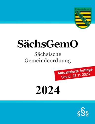 Sächsische Gemeindeordnung - SächsGemO von Independently published