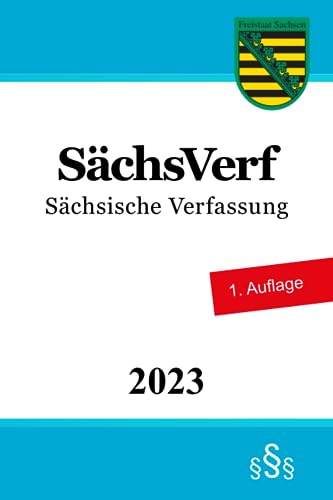 Sächsische Verfassung - SächsVerf von Independently published