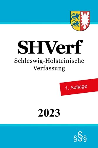 Schleswig-Holsteinische Verfassung - SHVerf von Independently published