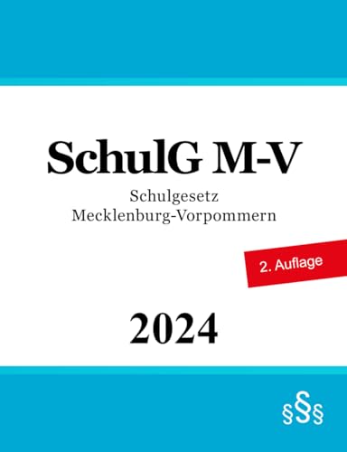 Schulgesetz Mecklenburg-Vorpommern - SchulG M-V Schulgesetz Mecklenburg-Vorpommern - SchulG M-V