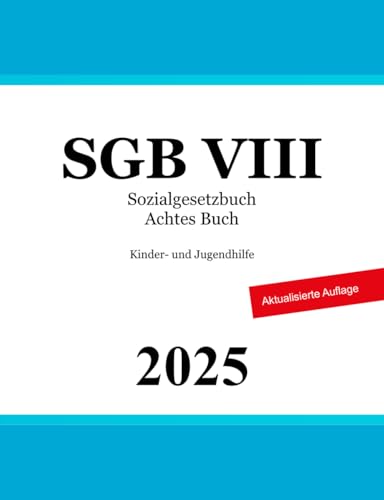 Sozialgesetzbuch Achtes Buch - SGB VIII: Kinder- und Jugendhilfe