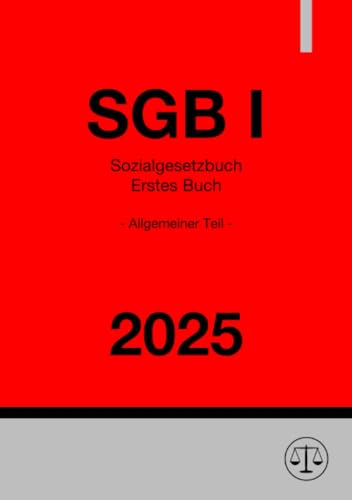 Sozialgesetzbuch - Erstes Buch - Allgemeiner Teil - SGB I 2025: DE Sozialgesetzbuch - Erstes Buch - Allgemeiner Teil - SGB I 2025: DE von epubli