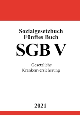 Sozialgesetzbuch Fünftes Buch (SGB V): Gesetzliche Krankenversicherung