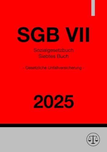 Sozialgesetzbuch - Siebtes Buch - SGB VII 2025: Gesetzliche Unfallversicherung Sozialgesetzbuch - Siebtes Buch - SGB VII 2025: Gesetzliche Unfallversicherung von epubli