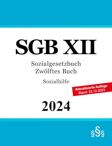 Sozialgesetzbuch Zwölftes Buch - SGB XII: Sozialhilfe