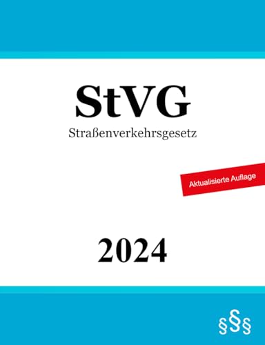 StVG: Straßenverkehrsgesetz StVG: Straßenverkehrsgesetz