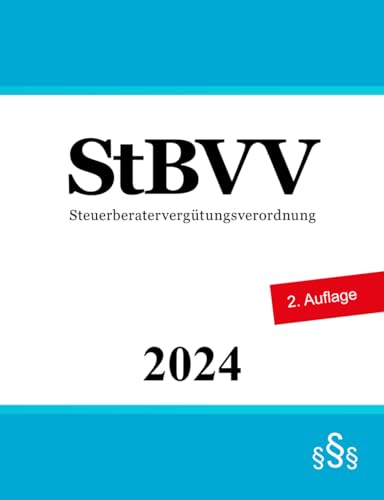 Steuerberatervergütungsverordnung - StBVV Steuerberatervergütungsverordnung - StBVV