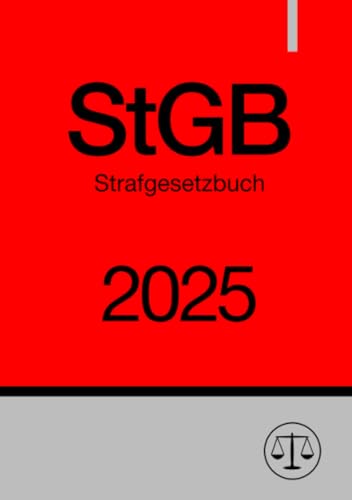 Strafgesetzbuch - StGB 2025: DE Strafgesetzbuch - StGB 2025: DE von epubli
