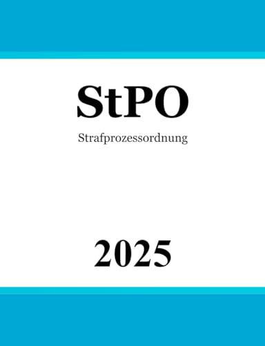 Strafprozessordnung StPO: Strafprozessrecht | Strafverfahrensrecht