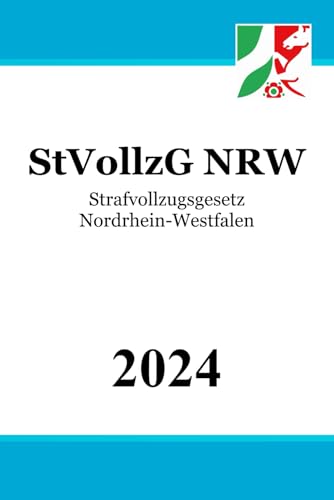 Strafvollzugsgesetz Nordrhein-Westfalen - StVollzG NRW