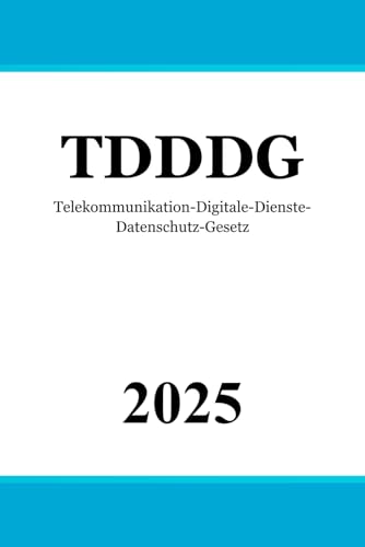 Telekommunikation-Digitale-Dienste-Datenschutz-Gesetz - TDDDG